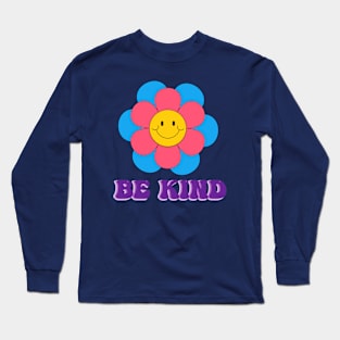 be kind Long Sleeve T-Shirt